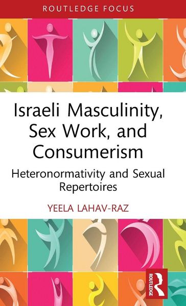 Produktbild: Israeli Masculinity, Sex Work, and Consumerism