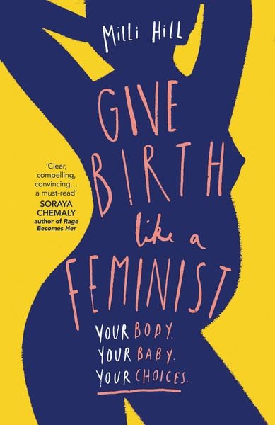 Produktbild: Give Birth Like a Feminist