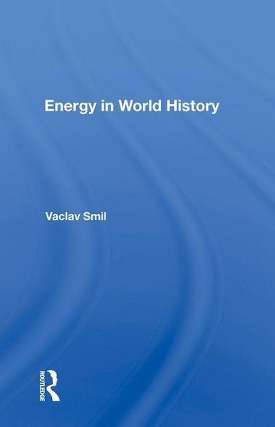 Produktbild: Smil, V: Energy In World History