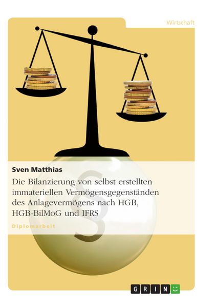 Produktbild: Die Bilanzierung von selbst erstellten immateriellen Verm&ouml;gensgegenst&auml;nden des Anlageverm&ouml;gens nach HGB, HGB-BilMoG und IFRS