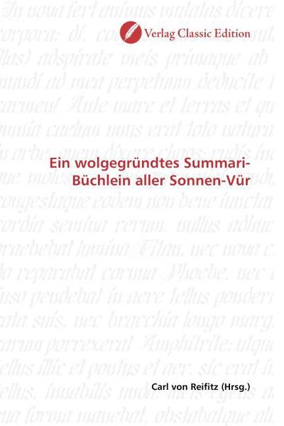 Produktbild: Ein wolgegr&uuml;ndtes Summari-B&uuml;chlein aller Sonnen-V&uuml;r