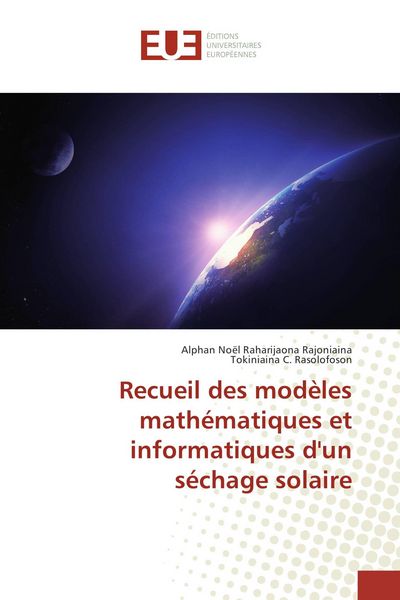 Produktbild: Recueil des mod&egrave;les math&eacute;matiques et informatiques d'un s&eacute;chage solaire