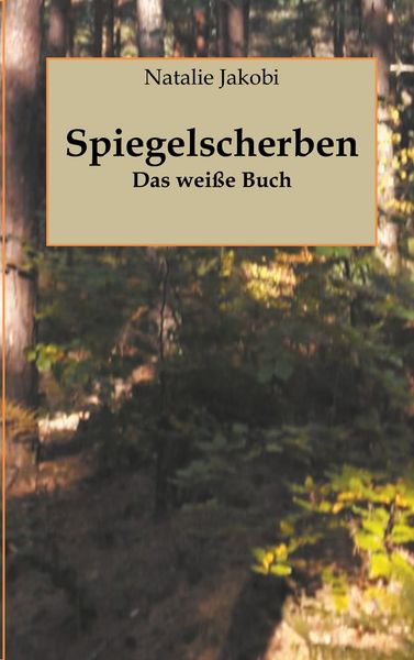 Spiegelscherben, Taschenbuch von Natalie Jakobi, BoD – Books on Demand, 9783748149675