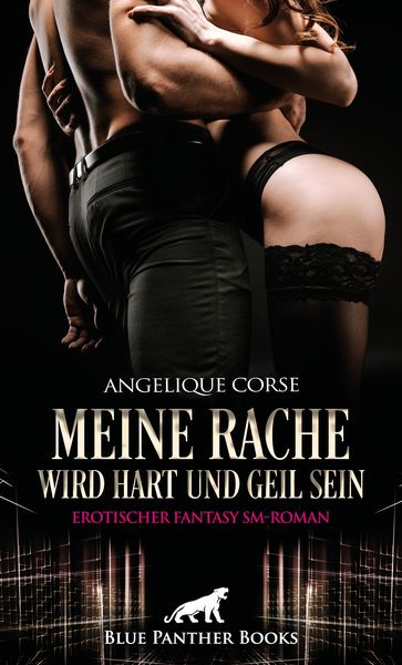 Produktbild: Meine Rache wird hart und geil sein | Erotischer Fantasy SM-Roman