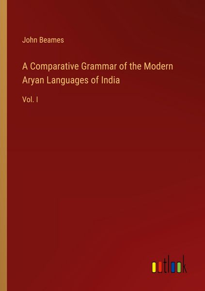 Produktbild: A Comparative Grammar of the Modern Aryan Languages of India