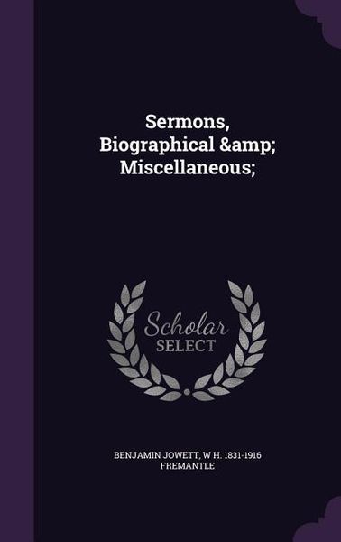 Produktbild: Sermons, Biographical & Miscellaneous;