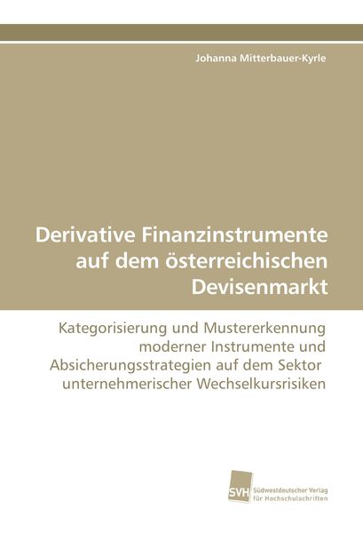 Produktbild: Derivative Finanzinstrumente auf dem &ouml;sterreichischen Devisenmarkt
