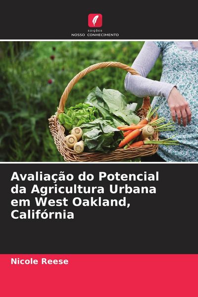 Produktbild: Avalia&ccedil;&atilde;o do Potencial da Agricultura Urbana em West Oakland, Calif&oacute;rnia
