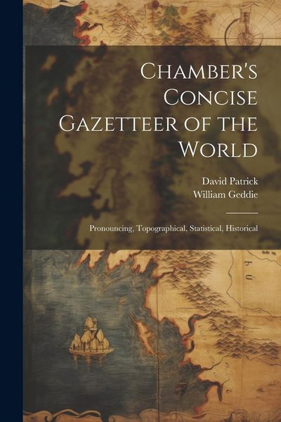 Produktbild: Chamber's Concise Gazetteer of the World; Pronouncing, Topographical, Statistical, Historical
