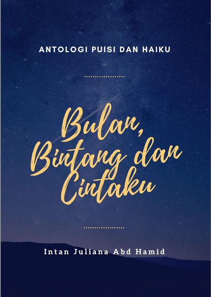 Produktbild: Antologi Puisi Dan Haiku: Bulan, Bintang dan Cintaku