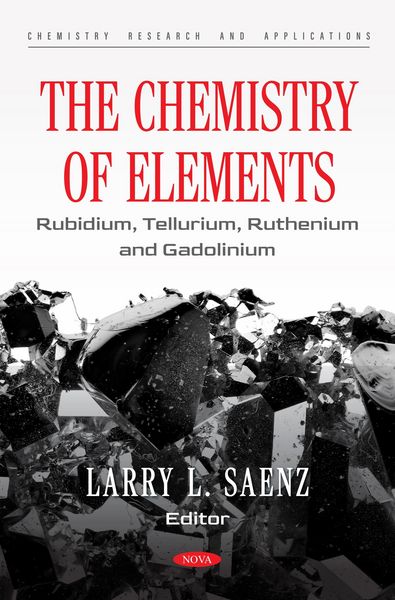 Produktbild: Chemistry of Elements: Rubidium, Tellurium, Ruthenium and Gadolinium