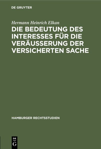 Produktbild: Die Bedeutung des Interesses f&uuml;r die Ver&auml;usserung der versicherten Sache
