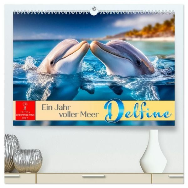 Produktbild: Delfine - ein Jahr voller Meer (hochwertiger Premium Wandkalender 2027 DIN A2 quer), Kunstdruck in Hochglanz