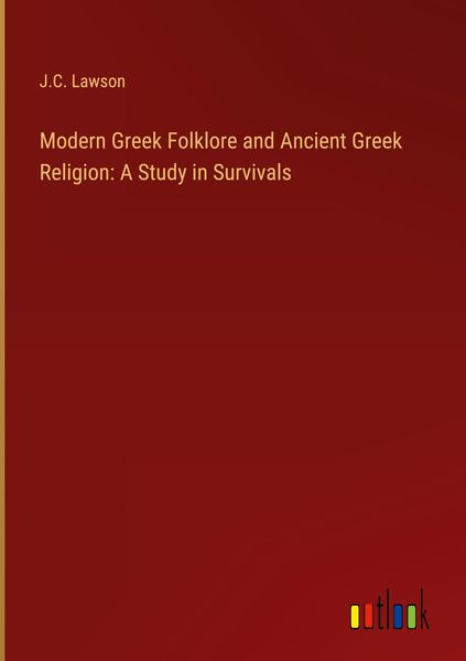 Produktbild: Modern Greek Folklore and Ancient Greek Religion: A Study in Survivals