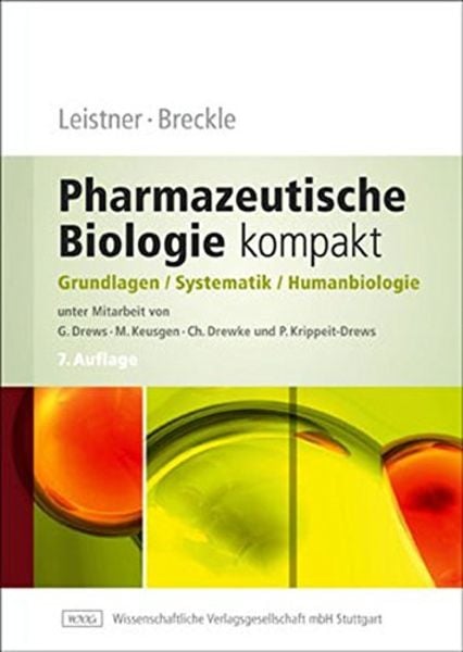Pharmazeutische Biologie 1. Grundlagen und Systematik, Gebundene Ausgabe von Siegmar-Walter Breckle,Eckhard Leistner, Wissenschaftliche