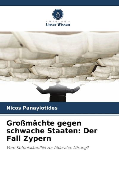 Produktbild: Gro&szlig;m&auml;chte gegen schwache Staaten: Der Fall Zypern