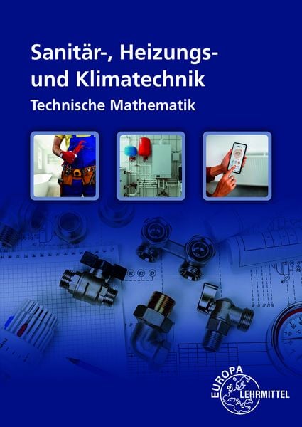 Technische Mathematik Sanitär-, Heizungs- und Klimatechnik, Taschenbuch von Ralf Anderer,Siegfried Blickle,Robert Flegel,Manfred Härterich,Ulrich Uhr,