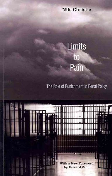 Limits to Pain: The Role of Punishment in Penal Policy, Taschenbuch von Nils Christie, Wipf & stock publishers, 9781556355974