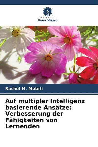 Produktbild: Auf multipler Intelligenz basierende Ans&auml;tze: Verbesserung der F&auml;higkeiten von Lernenden