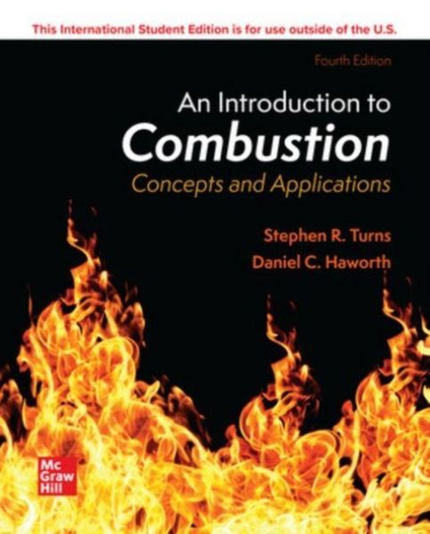 ISE An Introduction to Combustion: Concepts and Applications, Taschenbuch von Daniel C. Haworth , Stephen Turns, Mcgraw Hill Higher Education,