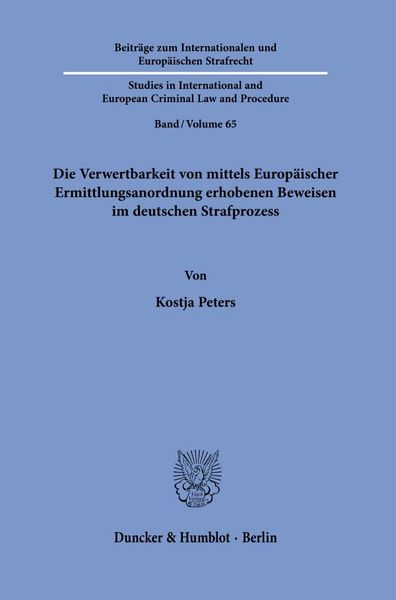 Produktbild: Die Verwertbarkeit von mittels Europ&auml;ischer Ermittlungsanordnung erhobener Beweise im deutschen Strafprozess