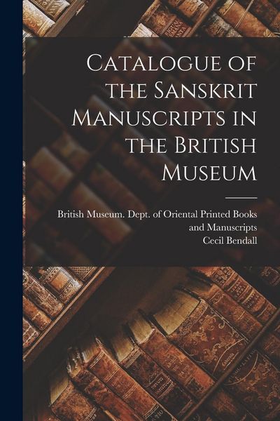 Produktbild: Catalogue of the Sanskrit Manuscripts in the British Museum