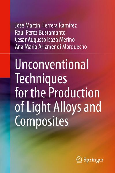 Produktbild: Unconventional Techniques for the Production of Light Alloys and Composites