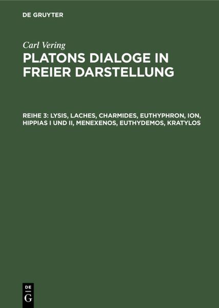 Produktbild: Lysis, Laches, Charmides, Euthyphron, Ion, Hippias I und II, Menexenos, Euthydemos, Kratylos
