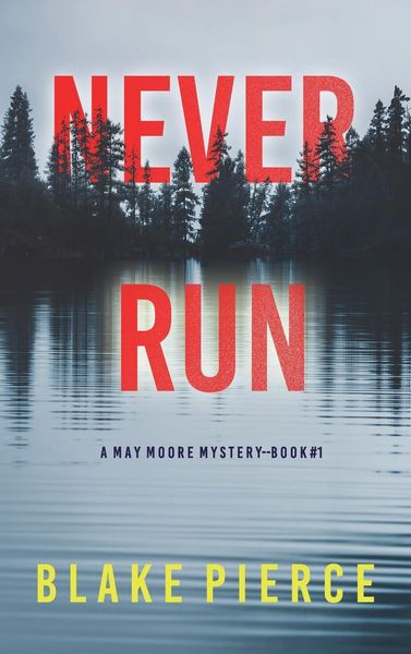 Produktbild: Never Run (A May Moore Suspense Thriller-Book 1)