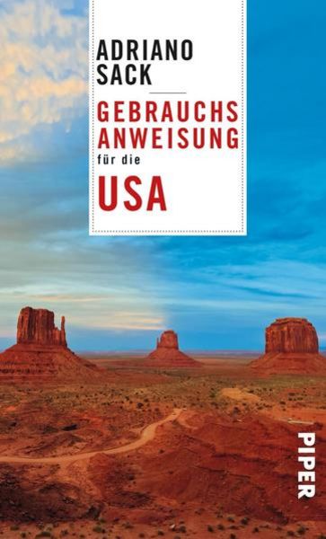 Gebrauchsanweisung für die USA, Taschenbuch von Adriano Sack, Piper