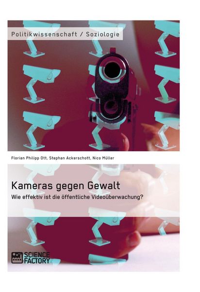 Produktbild: Kameras gegen Gewalt. Wie effektiv ist die &ouml;ffentliche Video&uuml;berwachung?
