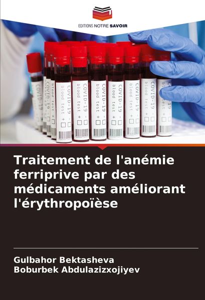 Produktbild: Traitement de l'an&eacute;mie ferriprive par des m&eacute;dicaments am&eacute;liorant l'&eacute;rythropo&iuml;&egrave;se