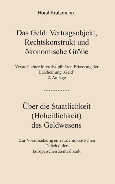Produktbild: Das Geld: Vertragsobjekt, Rechtskonstrukt und &ouml;konomische Gr&ouml;&szlig;e