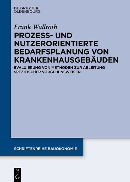 Produktbild: Prozess- und nutzerorientierte Bedarfsplanung von Krankenhausgeb&auml;uden