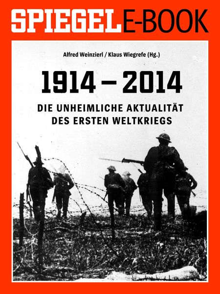 Produktbild: 1914 - 2014 - Die unheimliche Aktualit&auml;t des Ersten Weltkriegs