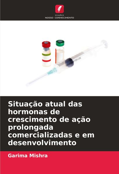 Produktbild: Situa&ccedil;&atilde;o atual das hormonas de crescimento de a&ccedil;&atilde;o prolongada comercializadas e em desenvolvimento