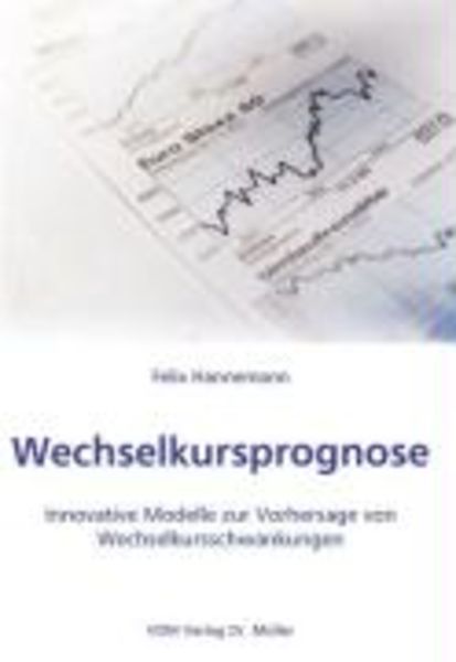Wechselkursprognose, Taschenbuch von Felix Hannemann, VDM, 9783865502629
