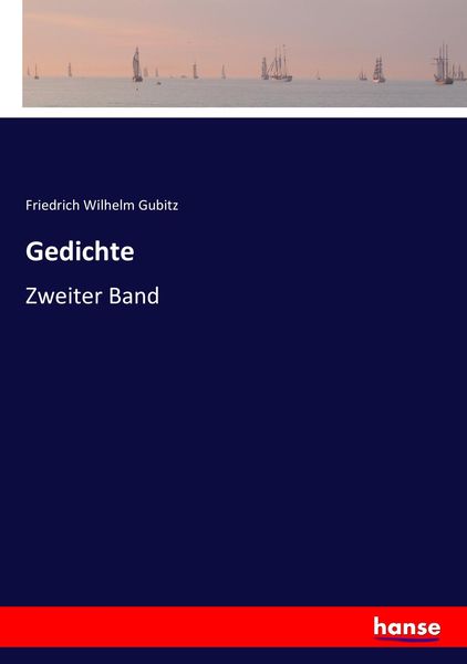 Gedichte, Taschenbuch von Friedrich Wilhelm Gubitz, Hansebooks, 9783743650060