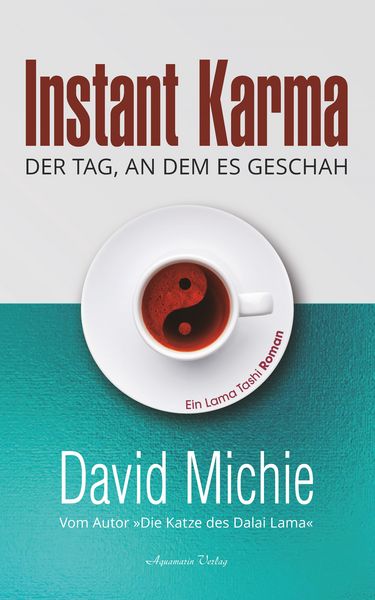 Produktbild: Instant Karma: Der Tag, an dem es geschah. Ein Lama Tashi Roman