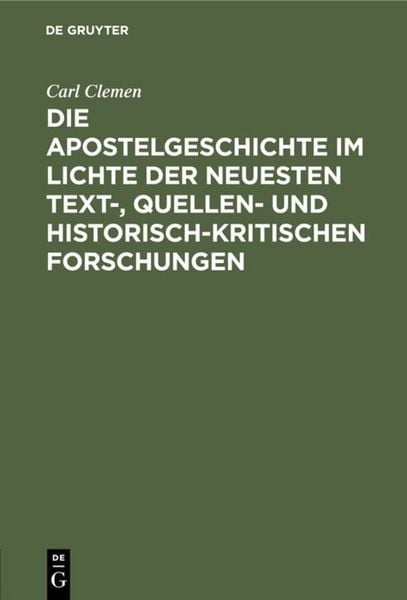 Produktbild: Die Apostelgeschichte im Lichte der neuesten text-, quellen- und historisch-kritischen Forschungen