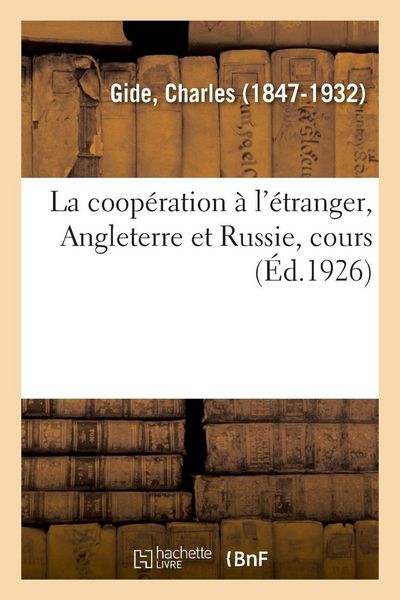 Produktbild: La coop&eacute;ration &agrave; l'&eacute;tranger, Angleterre et Russie, cours sur la coop&eacute;ration au Coll&egrave;ge de France