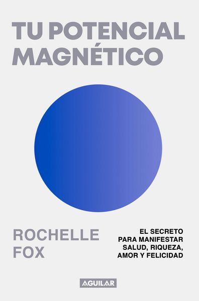 Produktbild: Tu Potencial Magn&eacute;tico / Magnetic, the Life-Changing Power of the Subconscious