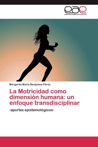 Produktbild: La Motricidad como dimensi&oacute;n humana: un enfoque transdisciplinar