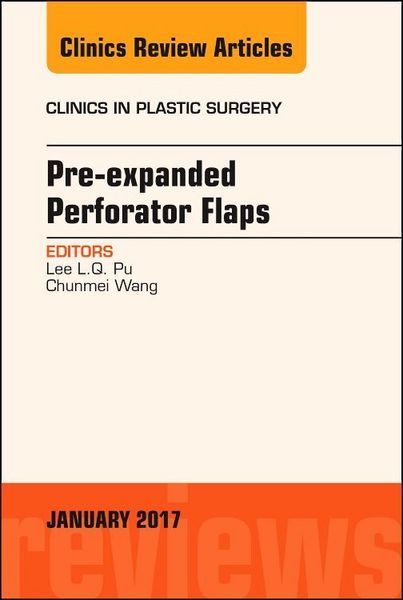 Produktbild: Pre-Expanded Perforator Flaps, an Issue of Clinics in Plastic Surgery