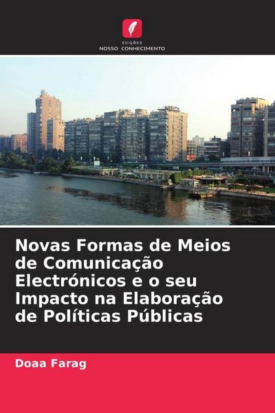 Produktbild: Novas Formas de Meios de Comunica&ccedil;&atilde;o Electr&oacute;nicos e o seu Impacto na Elabora&ccedil;&atilde;o de Pol&iacute;ticas P&uacute;blicas