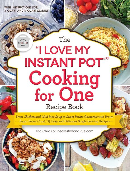 Produktbild: The I Love My Instant Pot(r) Cooking for One Recipe Book
