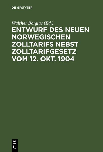 Produktbild: Entwurf des neuen norwegischen Zolltarifs nebst Zolltarifgesetz vom 12. Okt. 1904