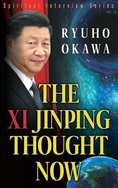 The Xi Jinping Thought Now, Taschenbuch von Ryuho Okawa, HS Press, 9781943928057