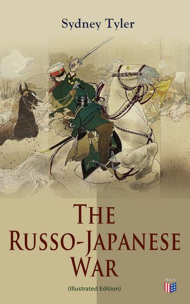 Produktbild: The Russo-Japanese War (Illustrated Edition)