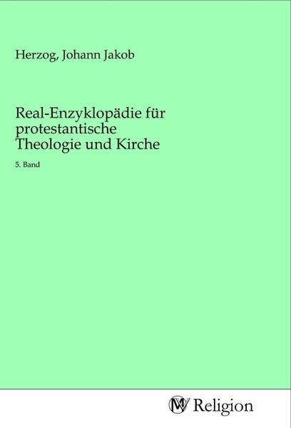 Produktbild: Real-Enzyklop&auml;die f&uuml;r protestantische Theologie und Kirche